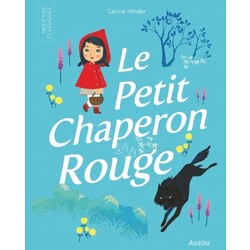 Auzou Mes p'tits classiques - Le petit chaperon rouge