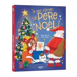 Auzou J veux attraper le Père Noël !
