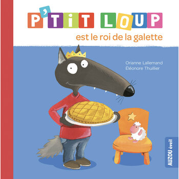 Auzou P'tit Loup est le roi de la galette
