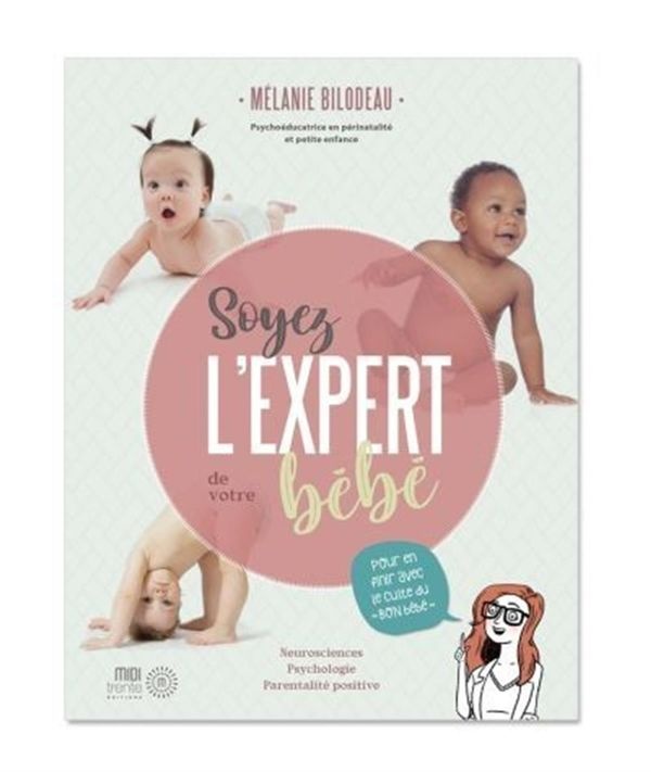 Éditions Midi Trente Soyez l'expert de votre bébé