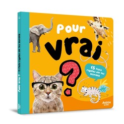 Auzou Pour vrai ? (15 faits rigolos sur les animaux)