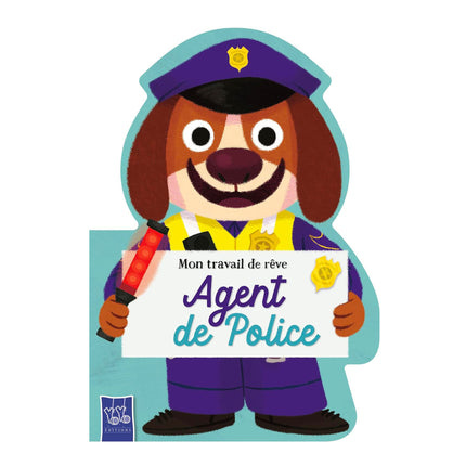 Yoyo Éditions Mon travail de rêve - Agent de Police