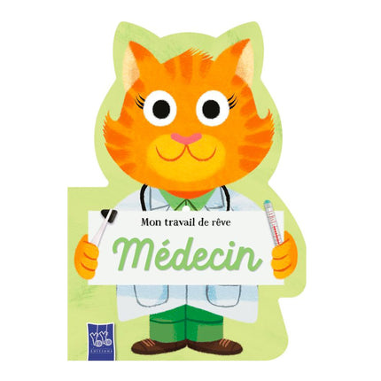 Yoyo Éditions Mon travail de rêve - Médecin
