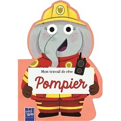 Yoyo Éditions Mon travail de rêve - Pompier