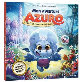 Auzou Mon aventure Azuro - Le trésor perdu des Océans