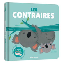 Auzou Un livre Magique à Renverser - Les contraires