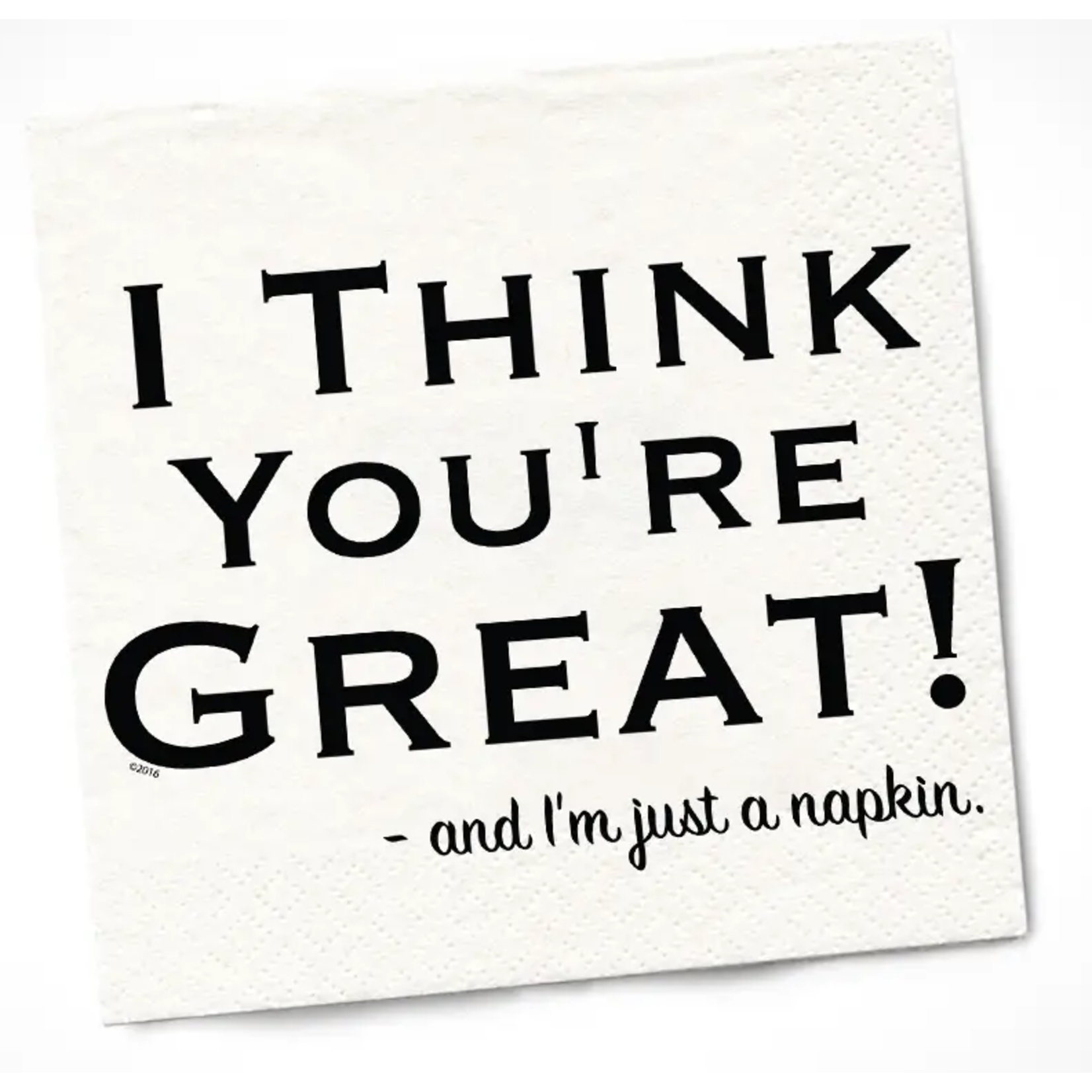 Twisted+Wares "I Think You're Great!" Napkins