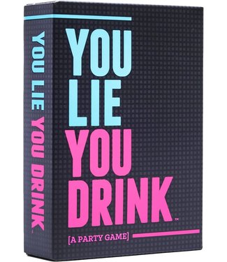 You Lie You Drink