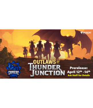 MTG: Outlaws of Thunder Junction Prerelease -April 13th @ 4pm (OEC, MD)