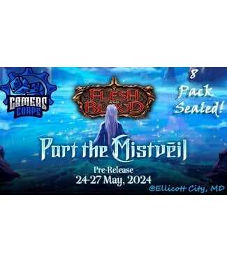 Flesh & Blood: Part the Mistveil Prerelease - May 26th @ 12pm (OEC, MD)