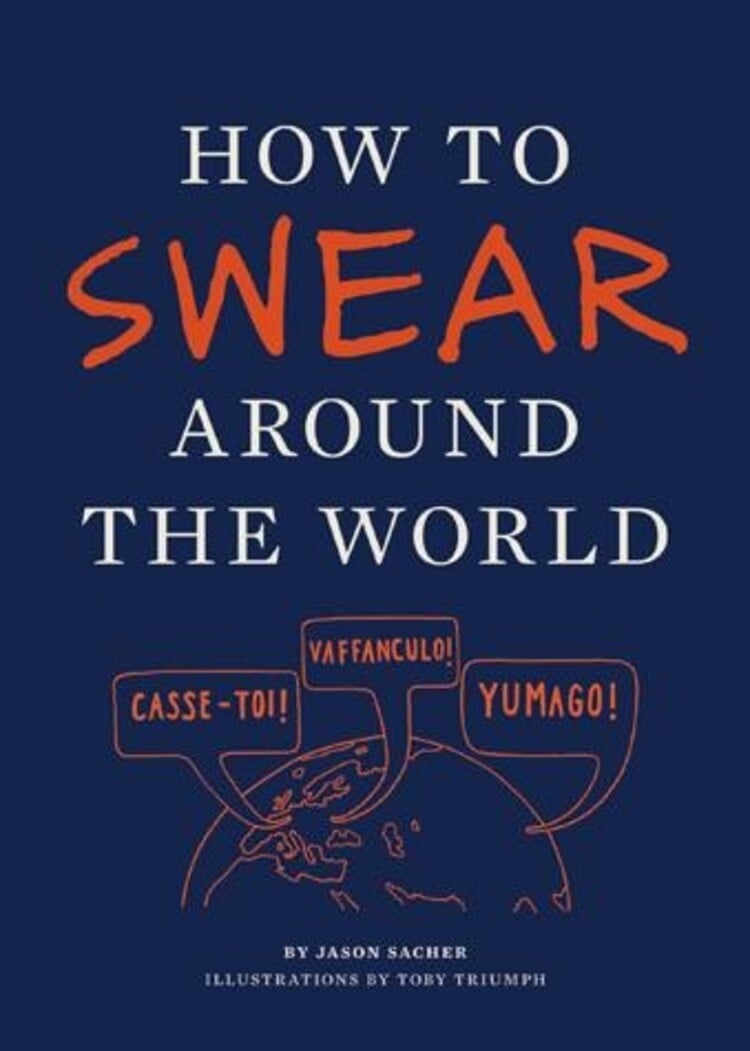 Chronicle Books How To Swear Around The World