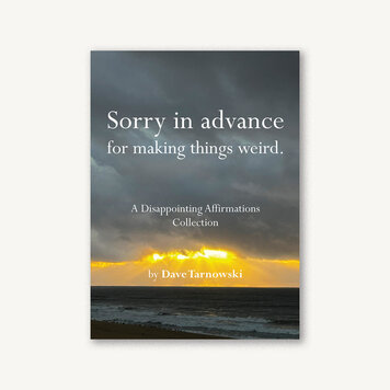 Chronicle Books Sorry In Advance For Making Things Weird