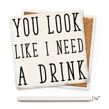 I Need a Drink Coaster