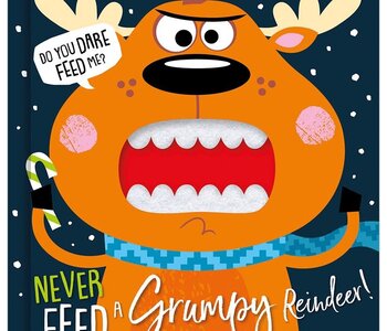 Never Feed a Grumpy Reindeer