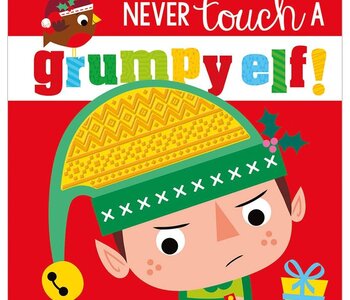 Never Touch a Grumpy Elf!