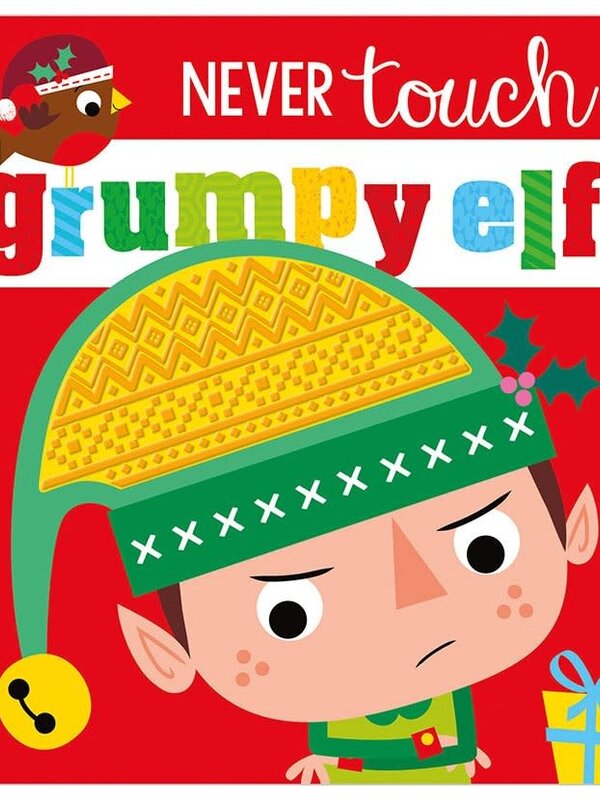 Never Touch a Grumpy Elf!