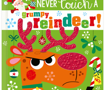 NEVER TOUCH A GRUMPY REINDEER!