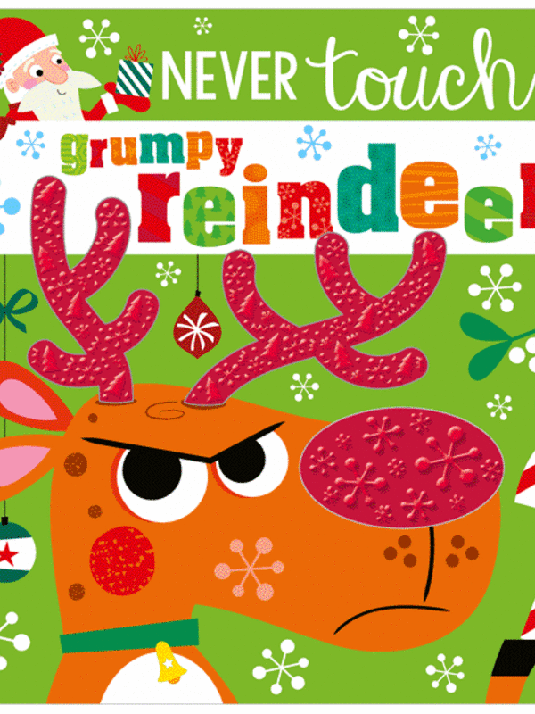 NEVER TOUCH A GRUMPY REINDEER!