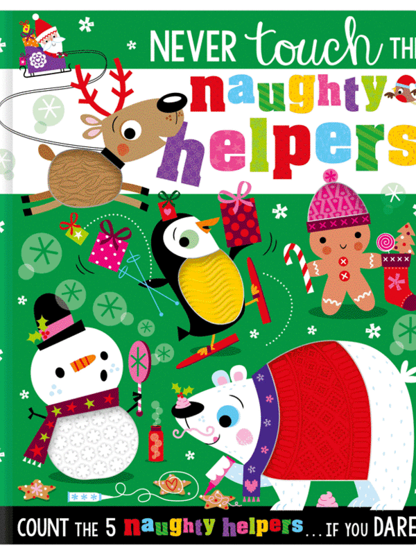 NEVER TOUCH THE NAUGHTY HELPERS