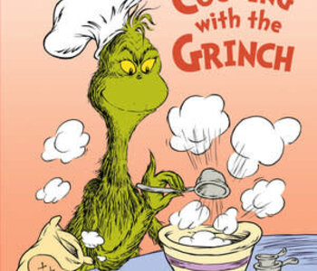 COOKING WITH THE GRINCH