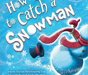 How to Catch a Snowman