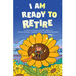I Am Ready to Retire