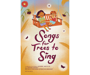 Songs for Trees to Sing - 826 Valencia