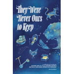 They Were Never Ours to Keep