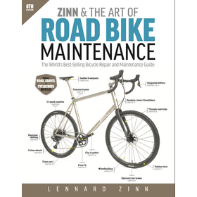 Zinn & The Art of Road Bike Maintenance, 6th Edition