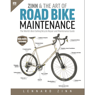 Zinn & The Art of Road Bike Maintenance, 6th Edition
