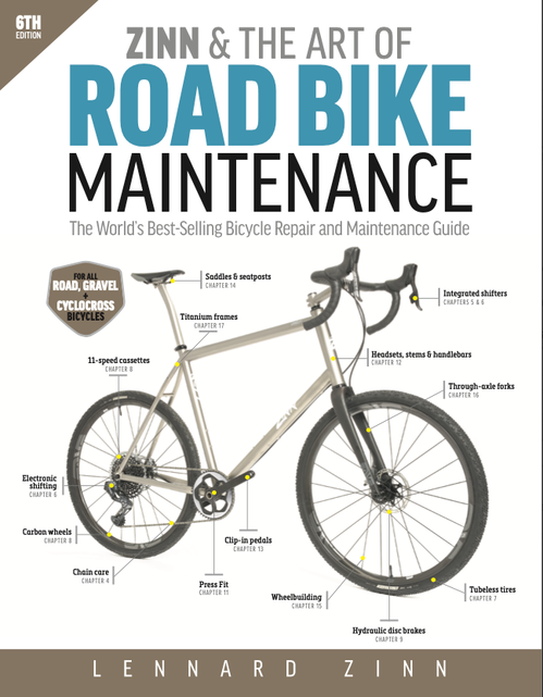Zinn & The Art of Road Bike Maintenance, 6th Edition Zinn & The Art of Road Bike Maintenance, 6th Edition