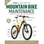 Zinn Cycles Zinn & The Art of Mountain Bike Maintenance, 7th Edition