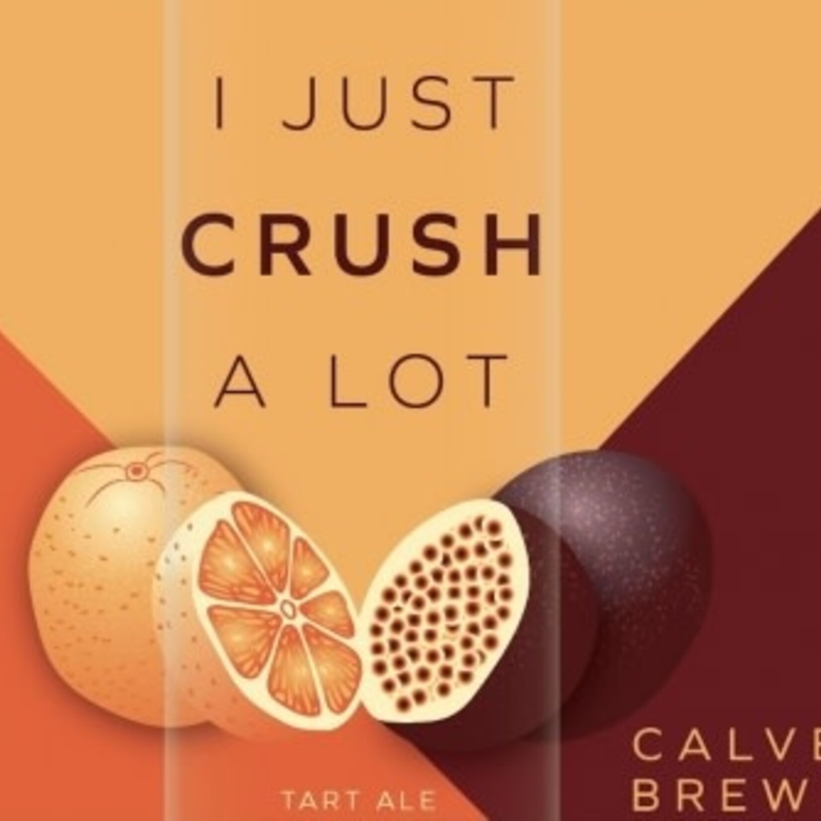Calvert I Just Crush A Lot 6pk CN