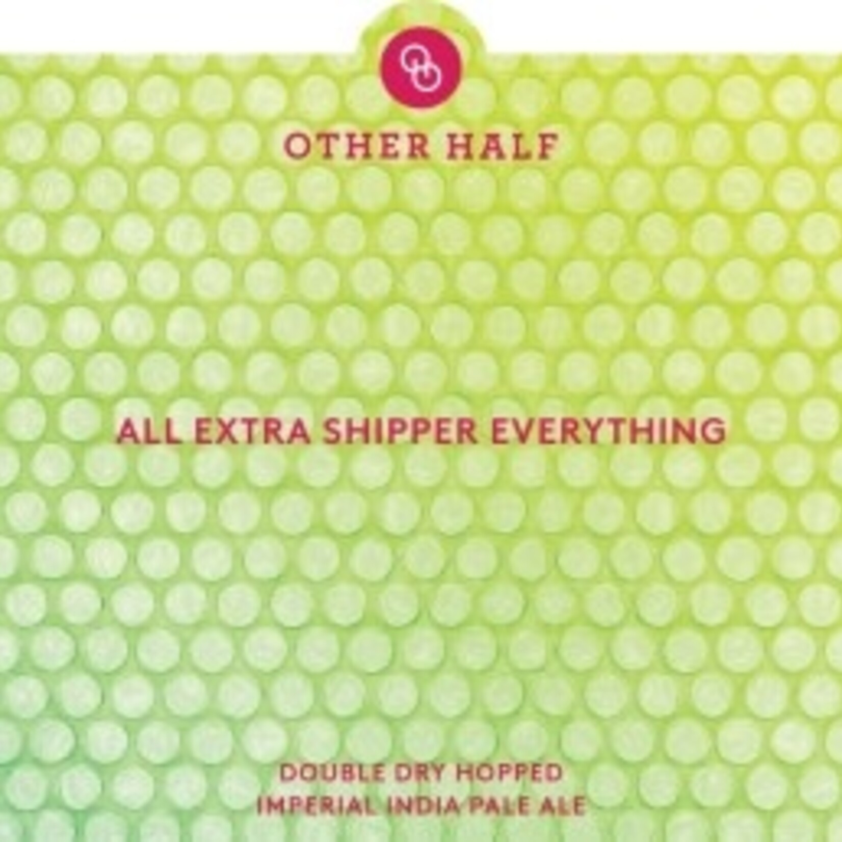 Other Half All Extra Shipper Everything 4pk CN
