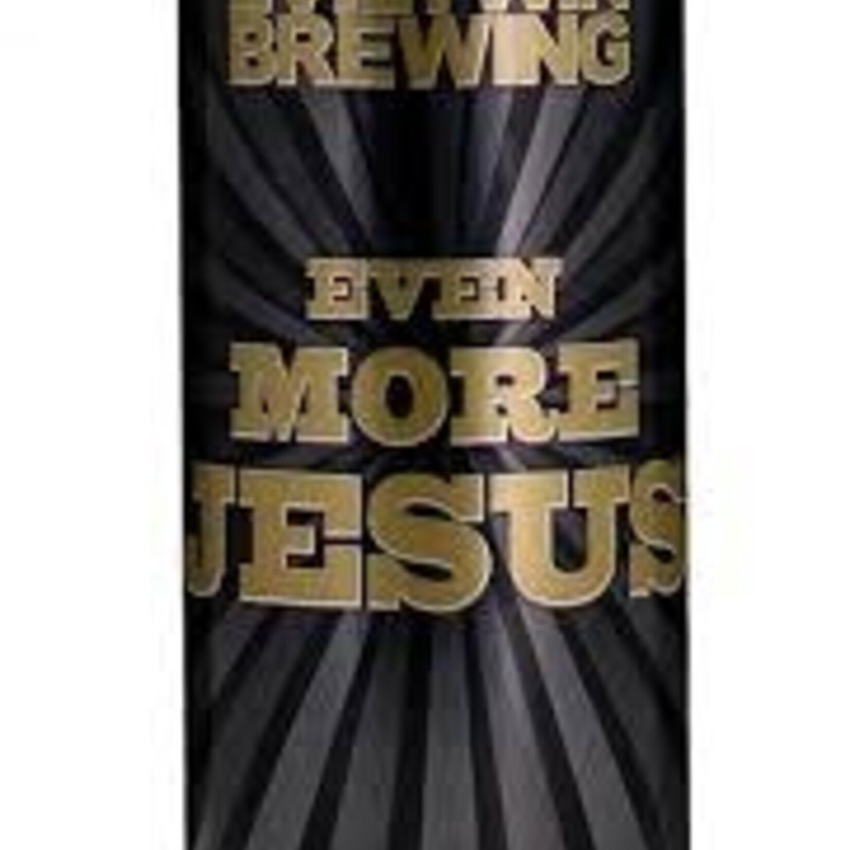 Evil Twin Even More Jesus 16oz CN