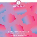 Other Half Double Citra Daydream 16oz CN