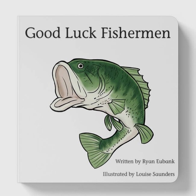 Explore the Outdoors Books Good Luck Fishermen Children's Book
