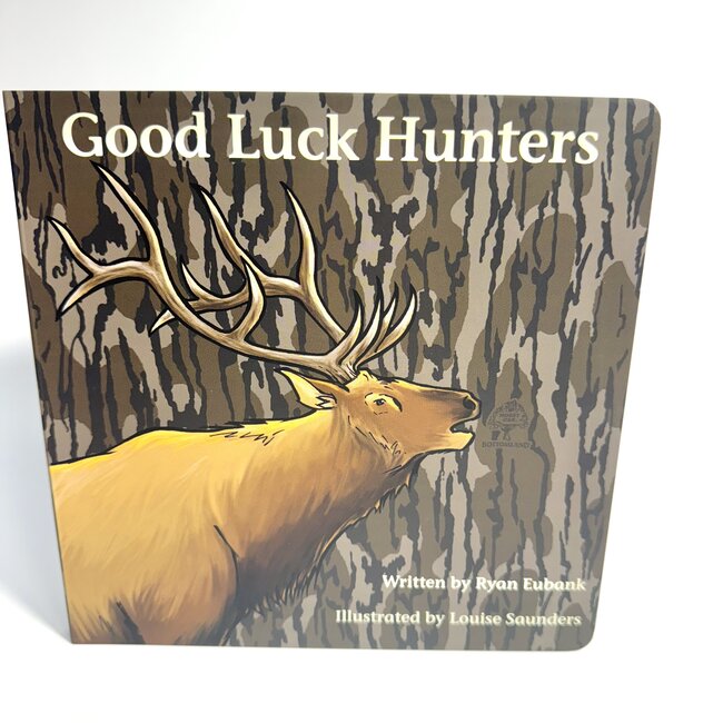 Explore the Outdoors Books Mossy Oak Edition Good Luck Hunters Children's Book
