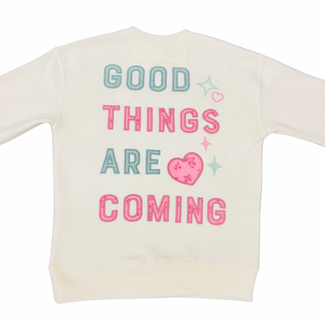 Paper Flower Good Things Are Coming Sweatshirt