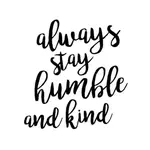 Sticker Cabana Always Stay Humble and Kind Sticker