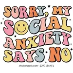 Sticker Cabana Sorry, My Social Anxiety Says No Sticker