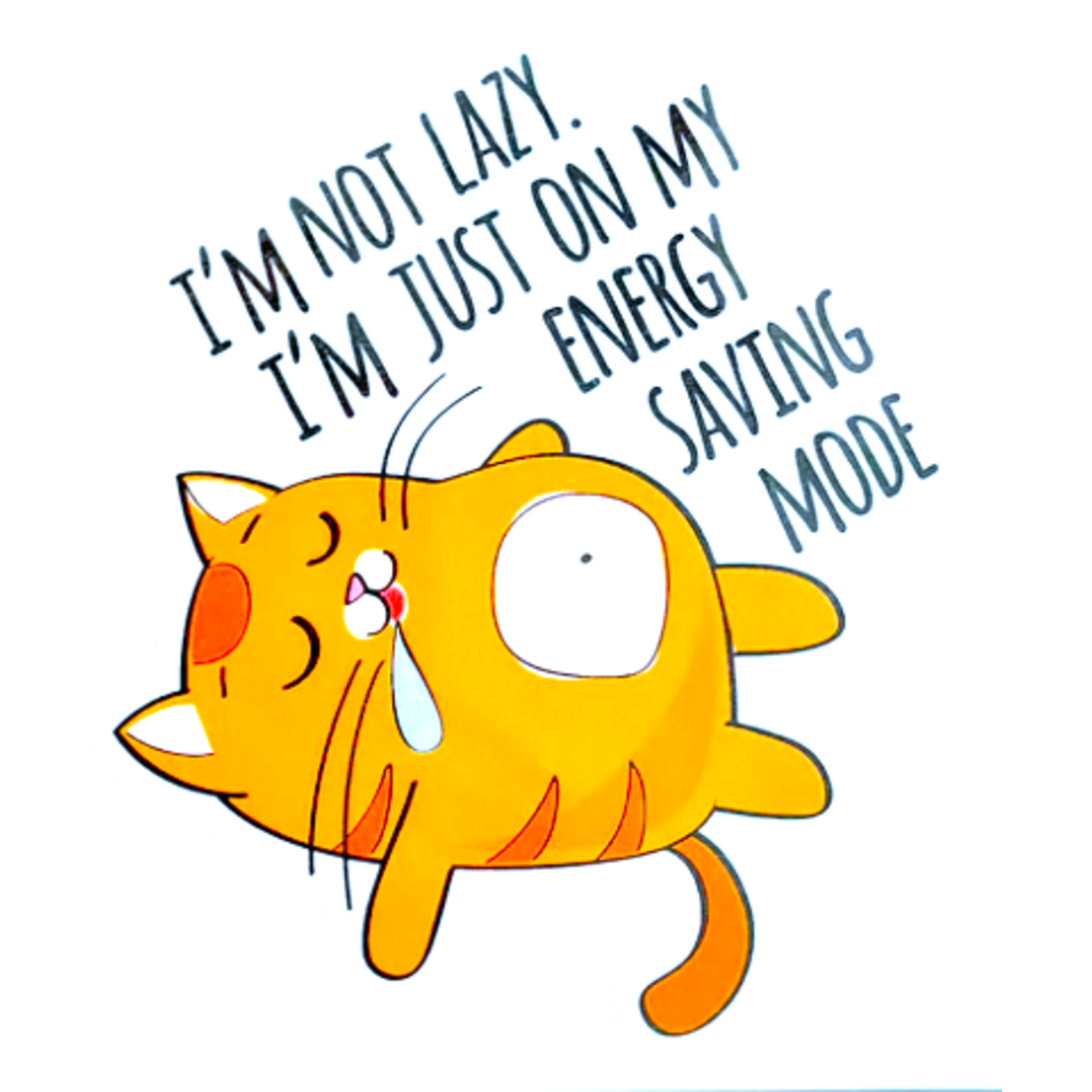 Sticker Cabana I'm not lazy. I'm Just on my energy saving mode.