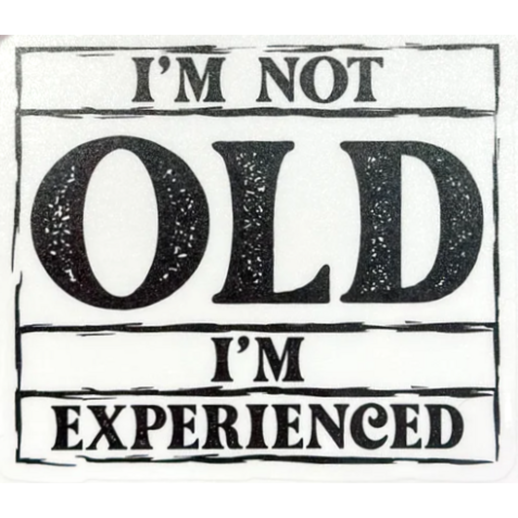 Sticker Cabana I’m Not Old I’m Experienced Sticker