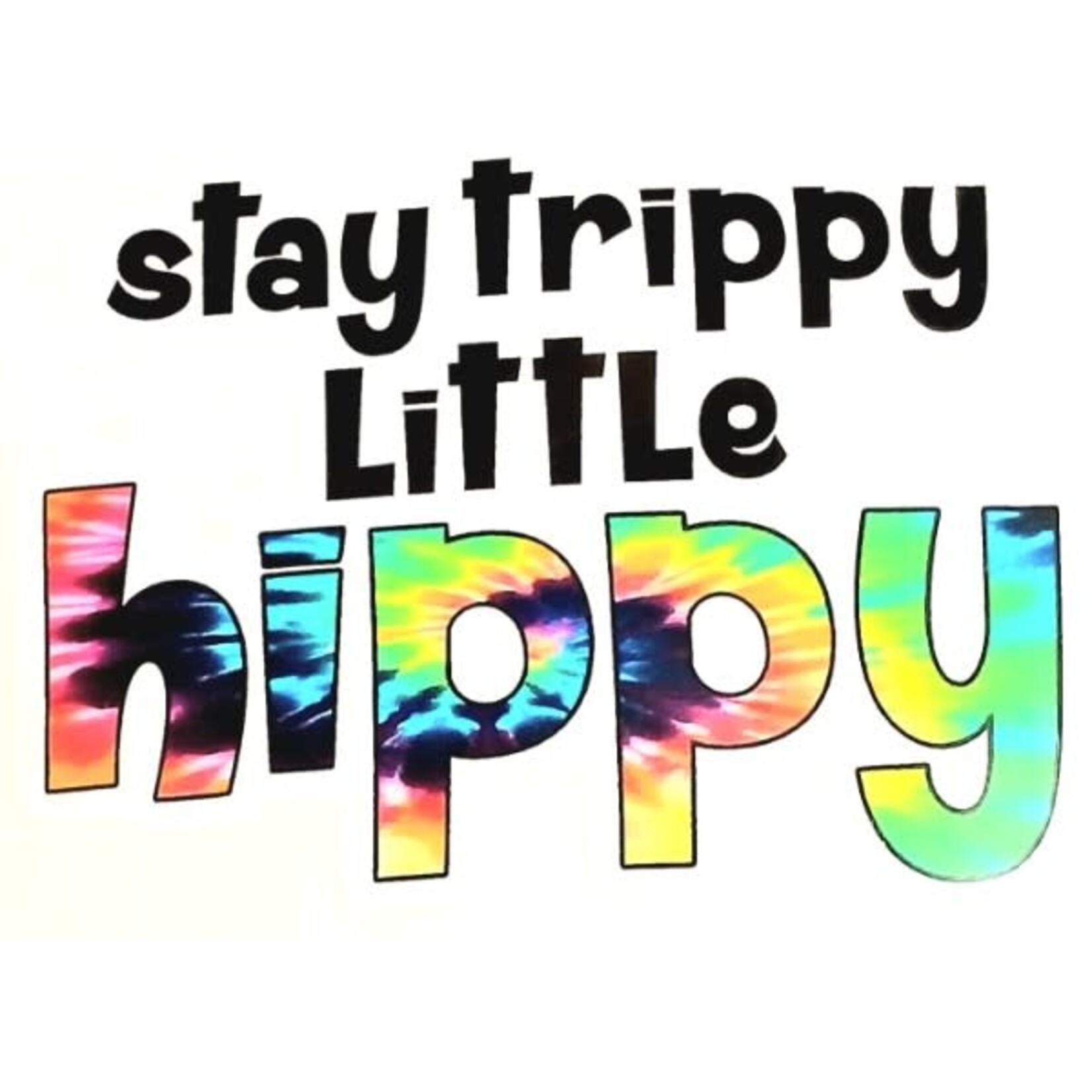 Sticker Cabana Stay Trippy Little Hippy