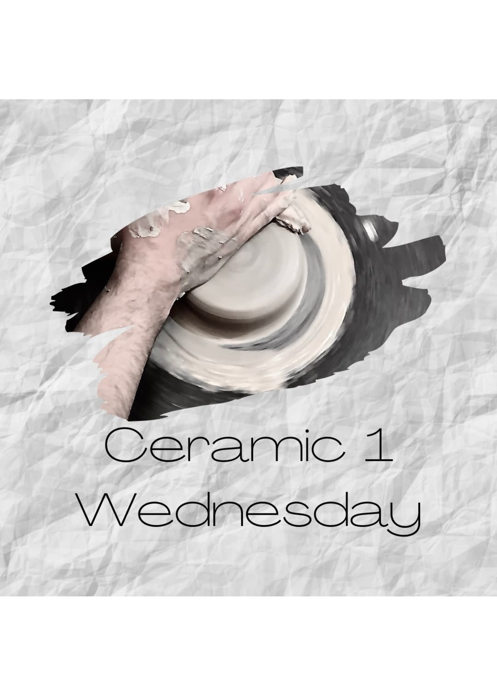 Ceramic 1: Wednesdays