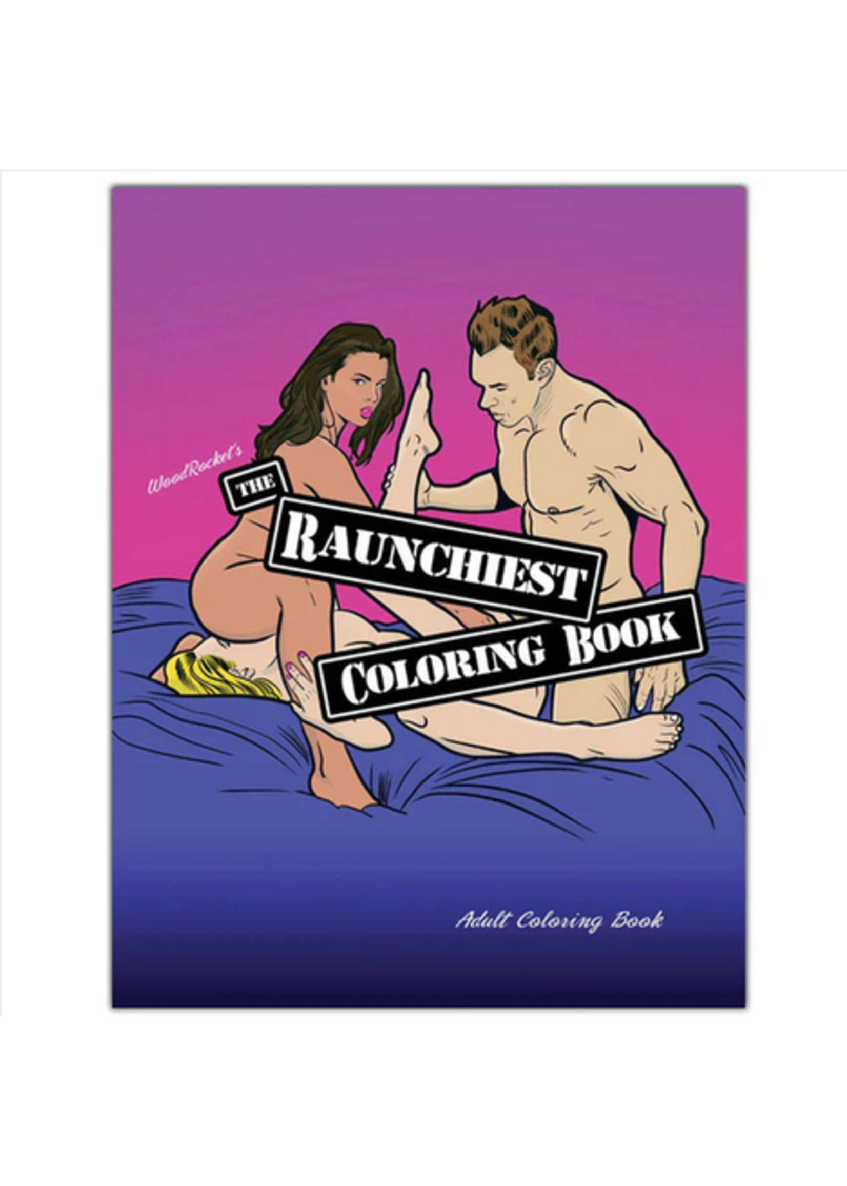 The Raunchiest Coloring Book