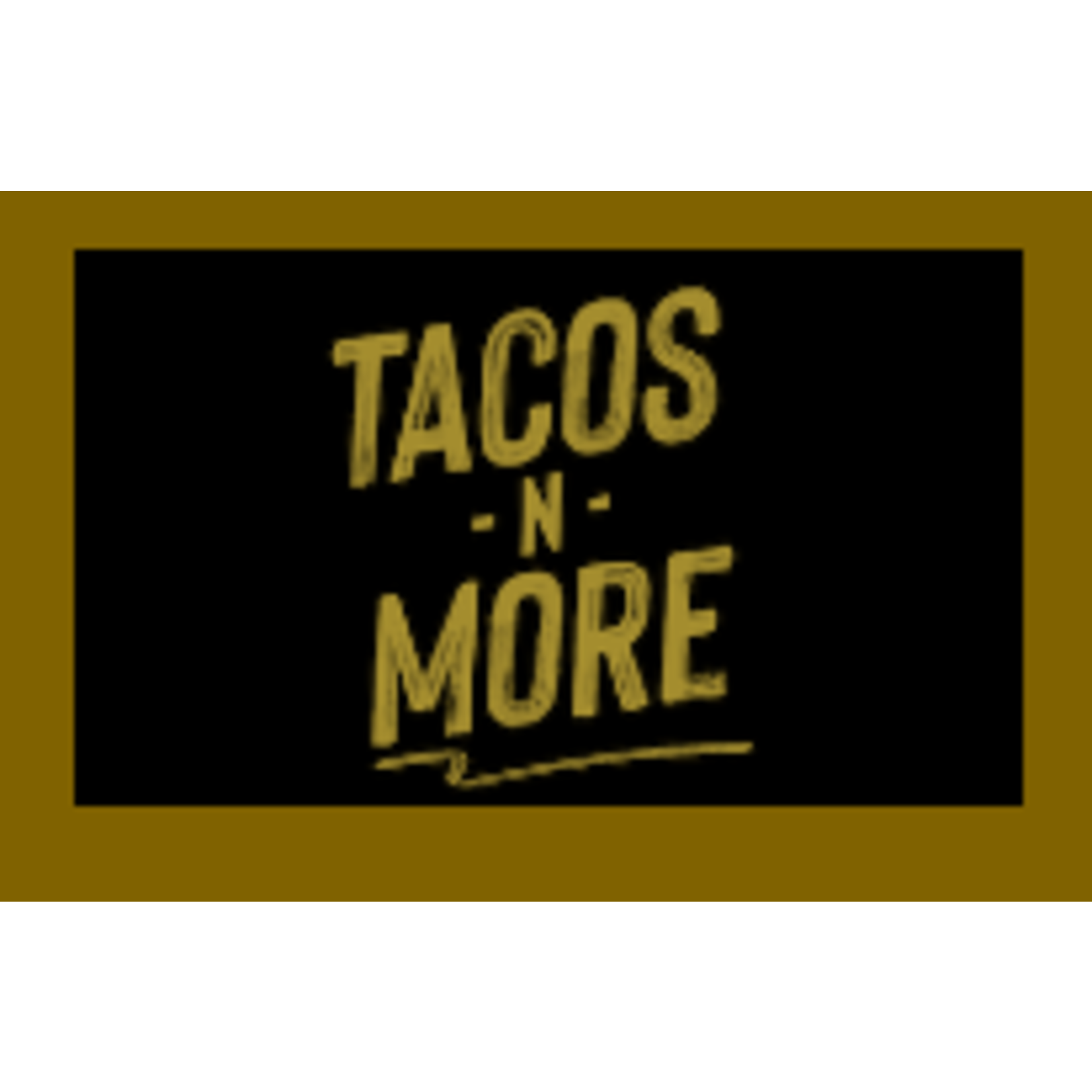 Taco's N More inside the Galleria Mall Taco's N More inside the Galleria Mall $10 - Menu Item (EXP 60 DAYS)