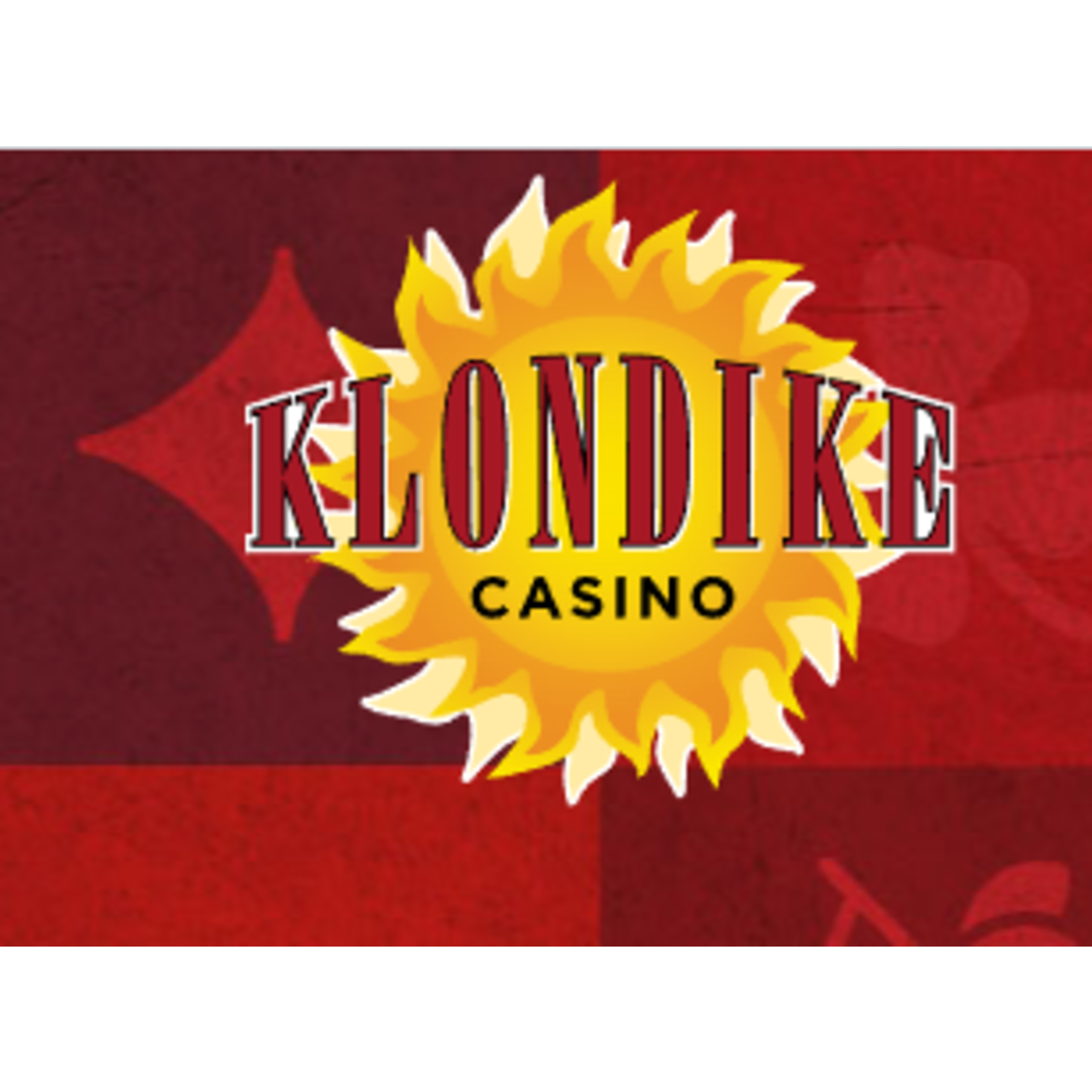 Klondike Casino - The Klondike Grill Klondike Casino - The Klondike Grill $20 - Menu Items
