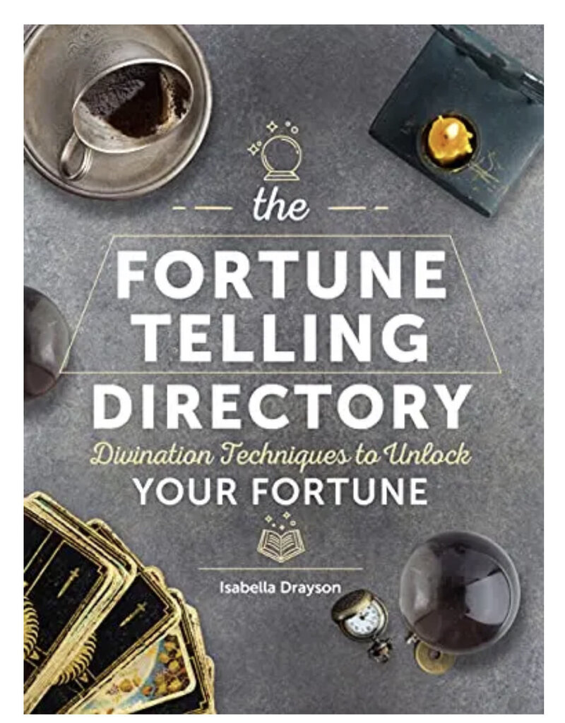 The Fortune Telling Directory: Divination Techniques to Unlock Your Fortune