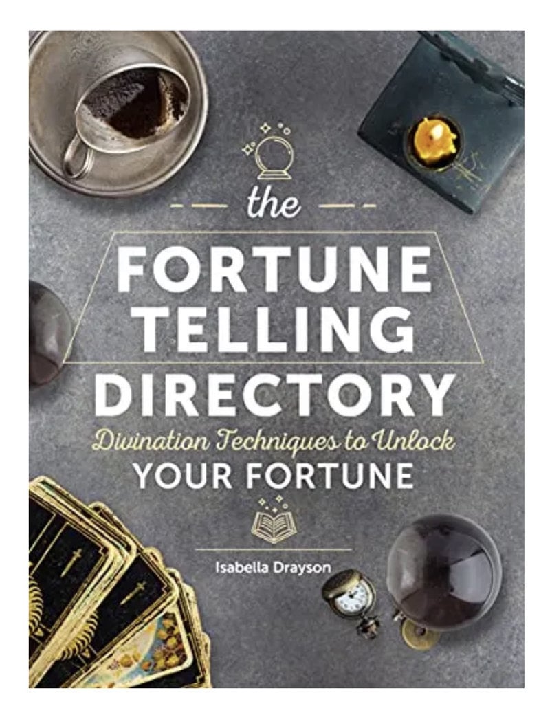 The Fortune Telling Directory: Divination Techniques to Unlock Your Fortune